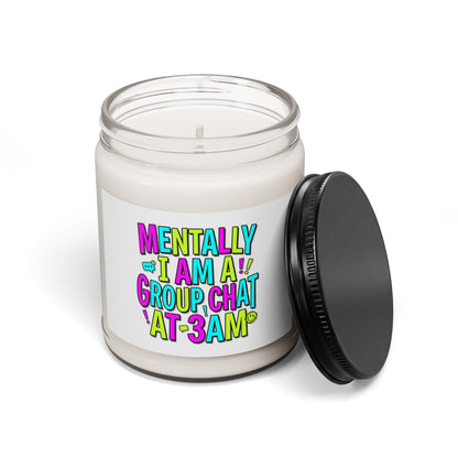 Mentally I Am A Group Chat at 3AM Candle | meme-core, cringe-core soy candle