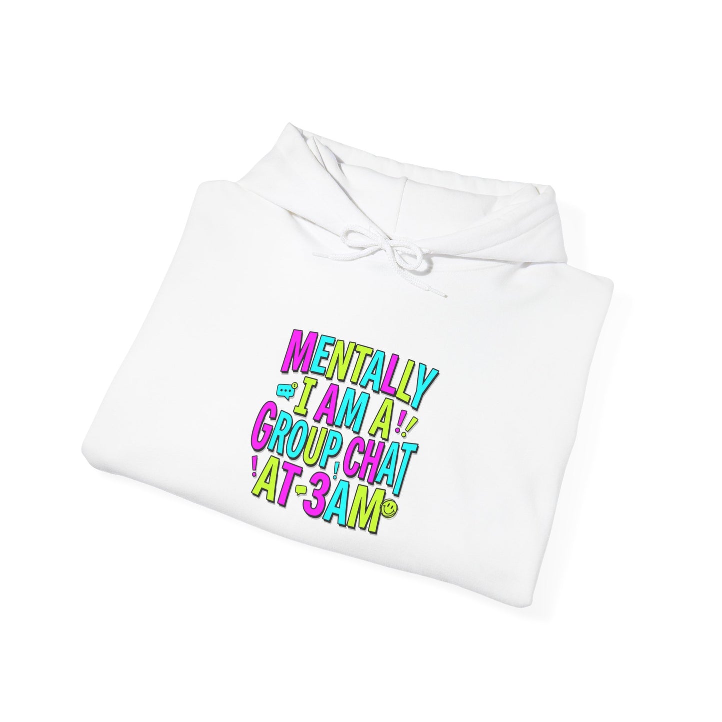 Mentally in a Group Chat at 3AM Hoodie | meme shirt, brainrot humor