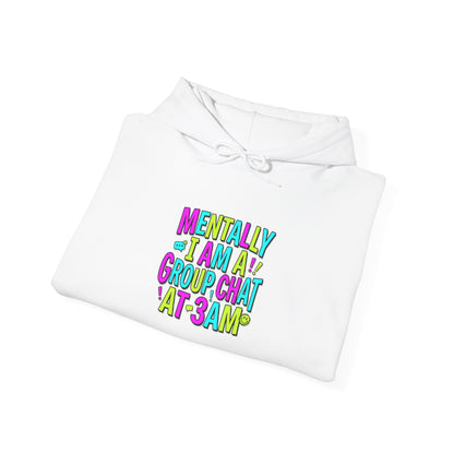 Mentally in a Group Chat at 3AM Hoodie | meme shirt, brainrot humor