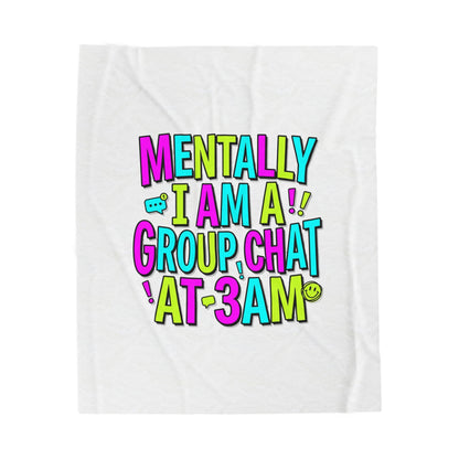 Mentally I Am A Group Chat at 3AM Velveteen Blanket | meme-core, cringe-core