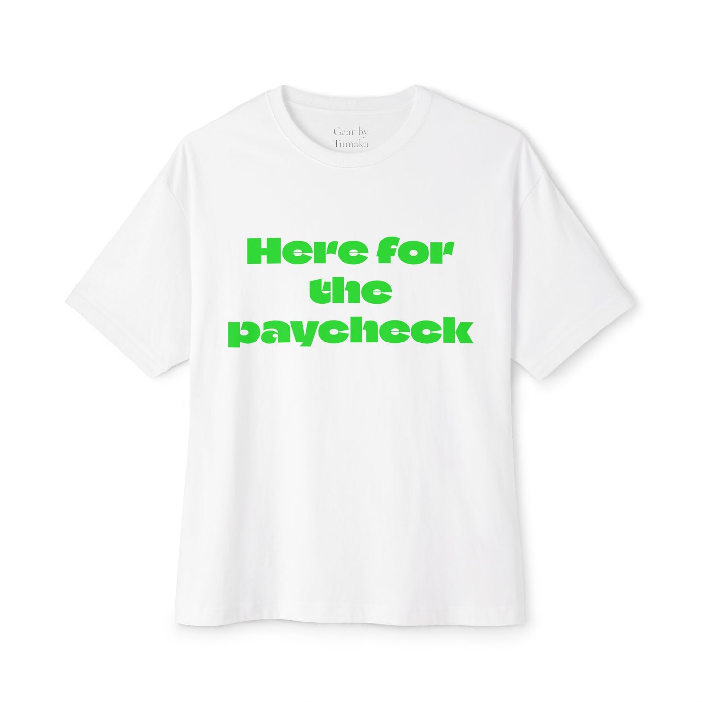 “Here for the Paycheck” Boxy Tee – Workwear for the emotionally unavailable