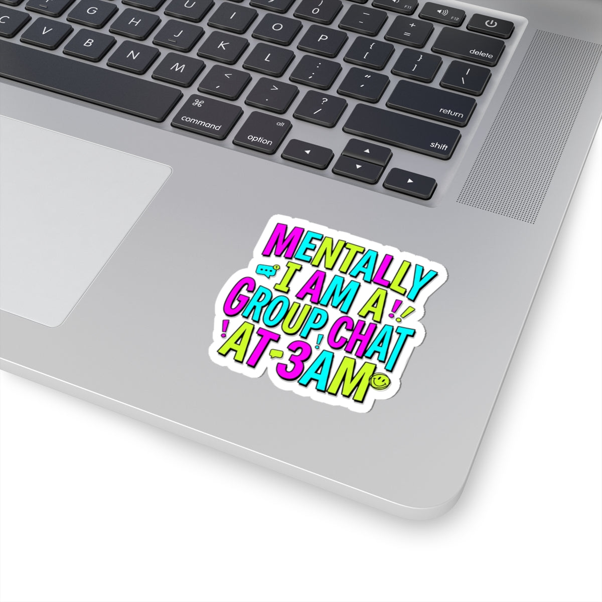 Mentally I Am A Group Chat At 3AM Sticker | meme-core, brainrot humor