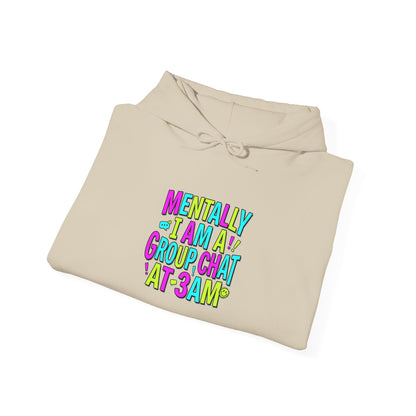 Mentally in a Group Chat at 3AM Hoodie | meme shirt, brainrot humor
