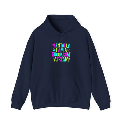 Mentally in a Group Chat at 3AM Hoodie | meme shirt, brainrot humor
