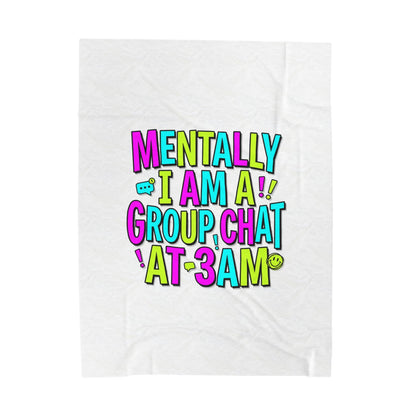 Mentally I Am A Group Chat at 3AM Velveteen Blanket | meme-core, cringe-core