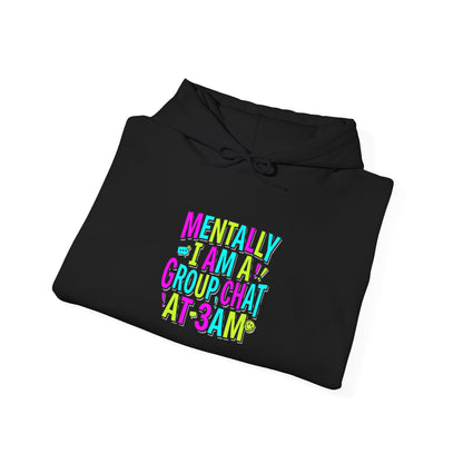 Mentally in a Group Chat at 3AM Hoodie | meme shirt, brainrot humor