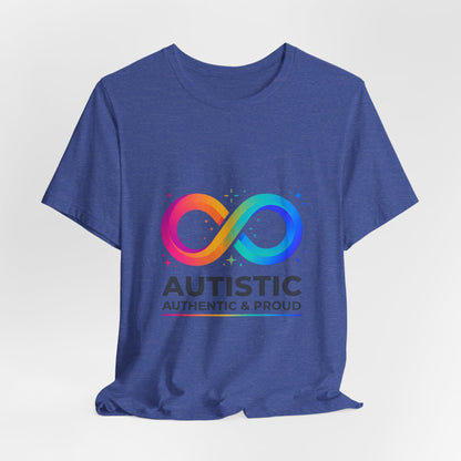 Autistic Authentic & Proud Tee | neurodiversity, autistic pride