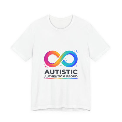 Autistic Authentic & Proud Tee | neurodiversity, autistic pride