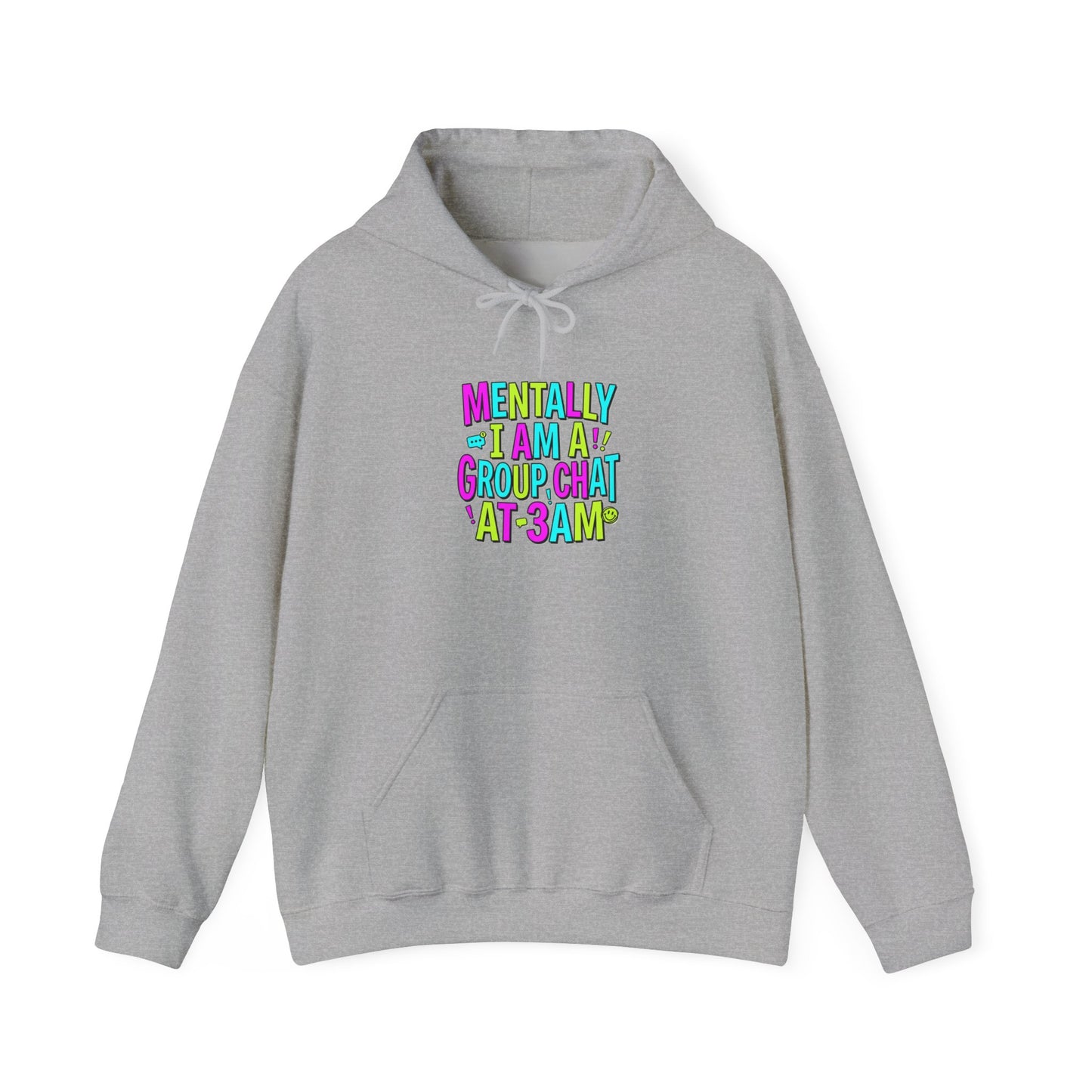 Mentally in a Group Chat at 3AM Hoodie | meme shirt, brainrot humor