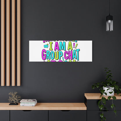 Mentally I Am A Group Chat At 3AM Canvas | meme-core, brainrot humor