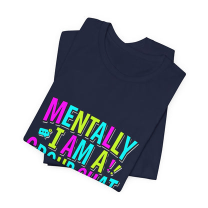 Mentally I Am A Group Chat At 3AM Tee | meme shirt, cringe-core