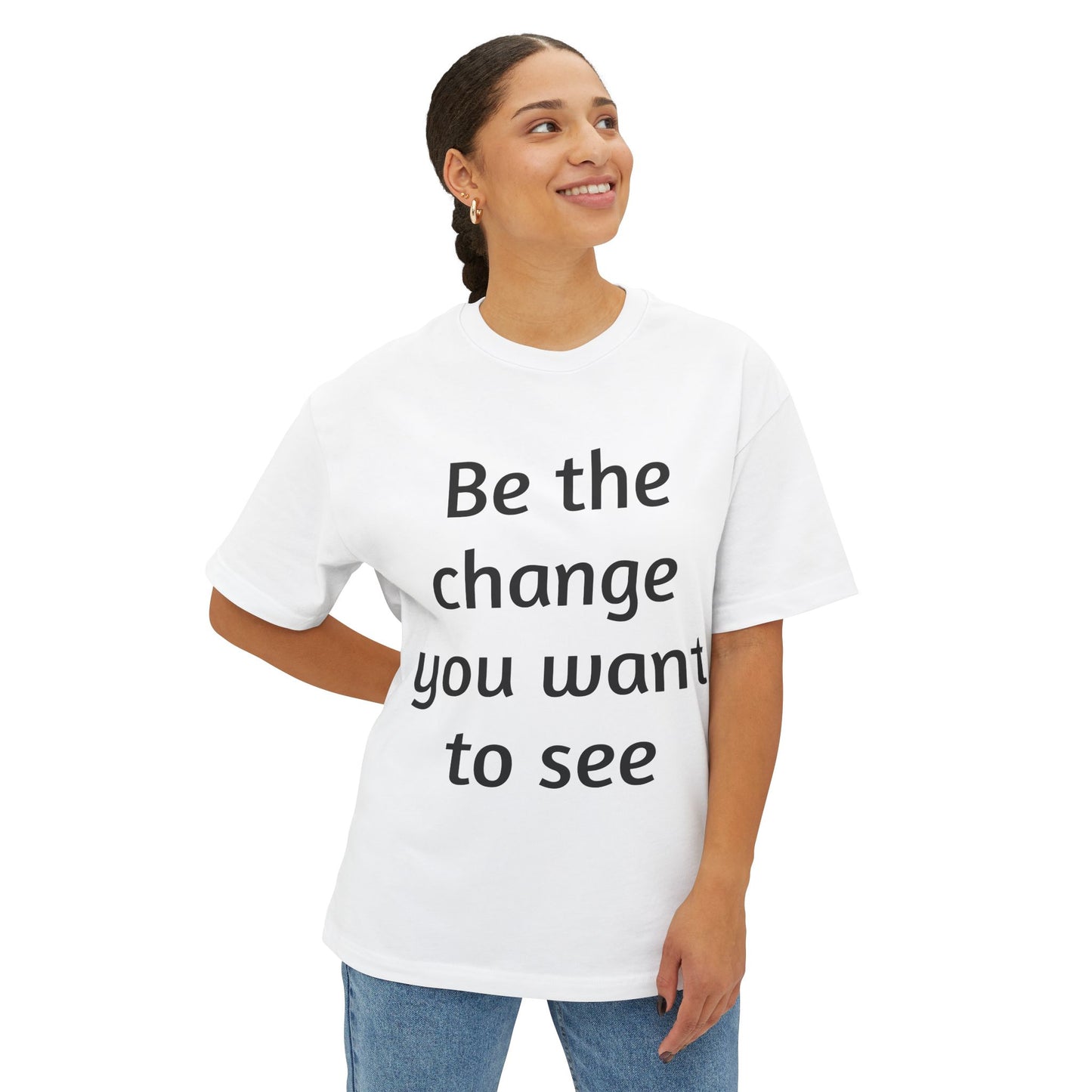 “Be the Change” Boxy Tee – Wear your values