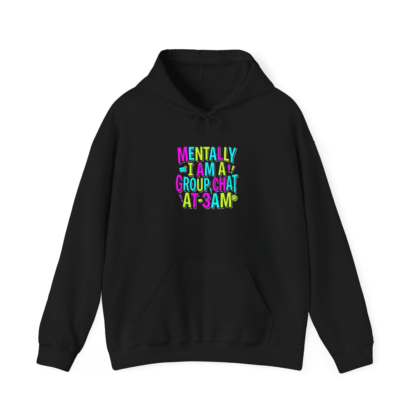 Mentally in a Group Chat at 3AM Hoodie | meme shirt, brainrot humor