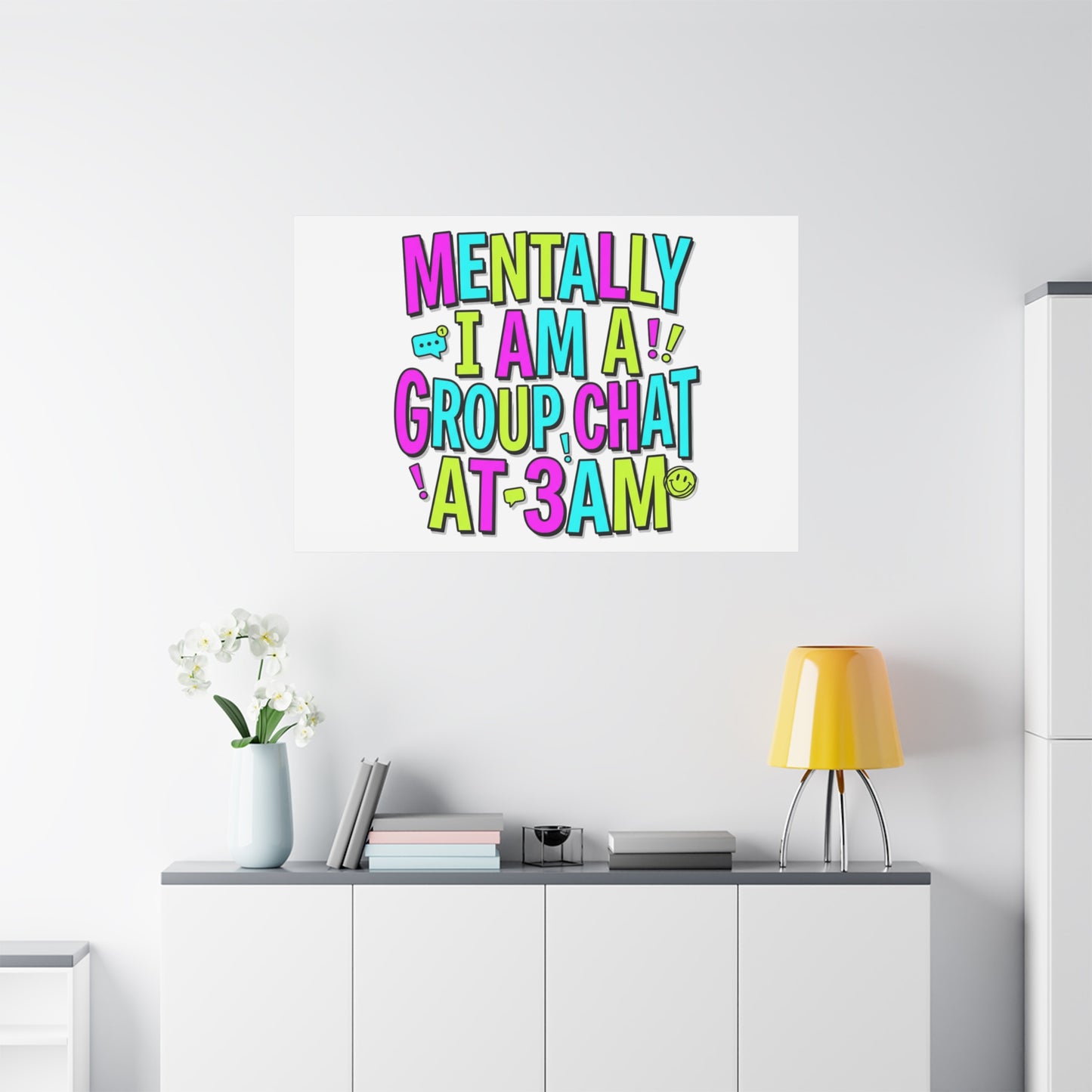 Mentally I Am A Group Chat At 3AM Canvas | meme-core, brainrot humor